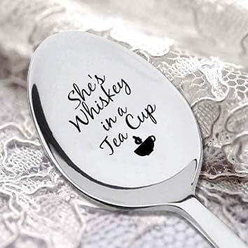 She's Whiskey in a Tea Cup Stainless Steel Engraved Spoon – Teaspoon for Dessert, Coffee, Ice Tea and Serving Spoon – Wedding, Anniversary and Bridal Shower Gift for her – 7 Inch