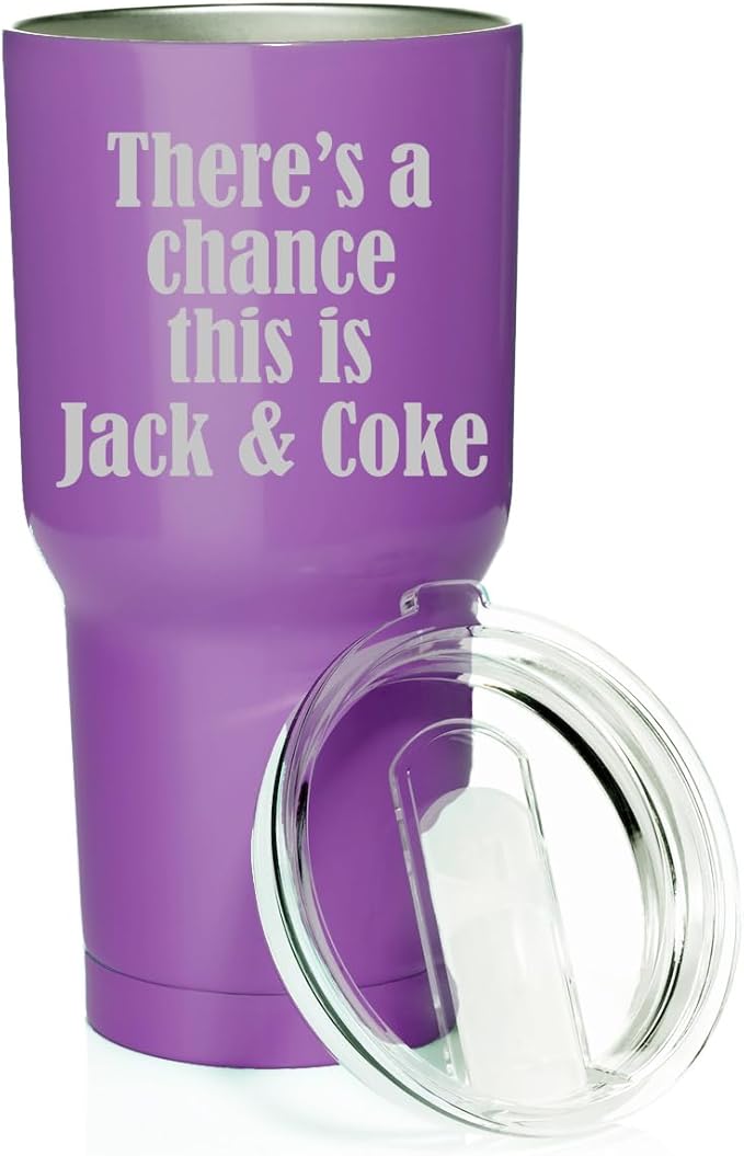 Smooth Body Tumbler Stainless Steel Vacuum Insulated Travel Mug Cup Gift There's A Chance This Is Jack & Coke (Purple, 30 oz)