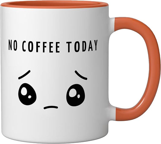 No Coffee Today - Minimalist Sad Face Caffeine Lover Ceramic Mug, Orange/White