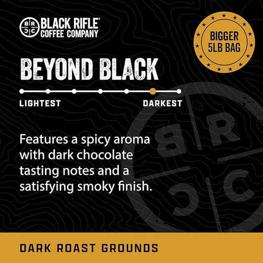 Black Rifle Coffee Company Beyond Black, 5 lb Bag, Ground Coffee Dark Roast - Roasted Blend Made from Arabica Beans - Colombian & Brazilian Beans - Veteran Founded & American Made