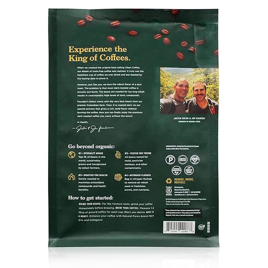 Natural Force - Organic Clean Coffee Dark, Mold & Mycotoxin Free, Lab Tested for Toxins & Purity, Low Acidity, Incredible Taste & Aroma, Founder's Select Whole Bean Dark Roast, 12 oz