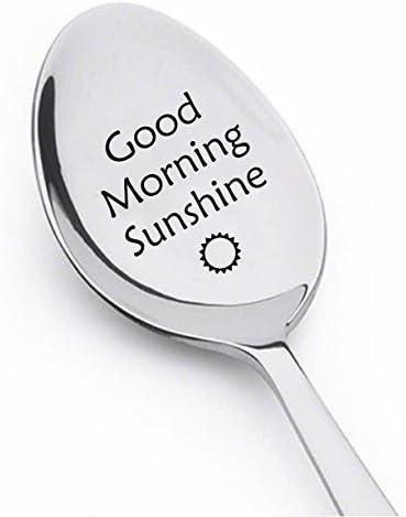 Stainless Steel Coffee Spoon – Engraved ‘Good Morning Sunshine’ Teaspoon - Ice Cream & Tea Accessory - 7 Inch
