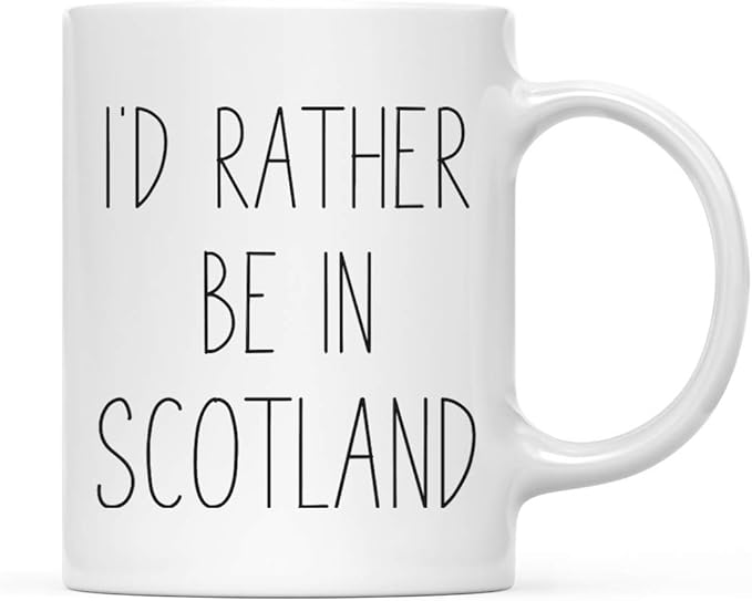 Andaz Press World Country Adventure 11oz. Coffee Mug Gift, I'd Rather Be in Scotland, 1-Pack, Summer Vacation Long Distance College Going Away Study Abroad Birthday Christmas Gifts