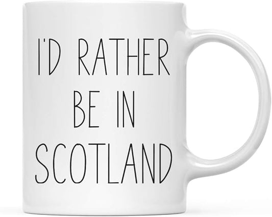 Andaz Press World Country Adventure 11oz. Coffee Mug Gift, I'd Rather Be in Scotland, 1-Pack, Summer Vacation Long Distance College Going Away Study Abroad Birthday Christmas Gifts