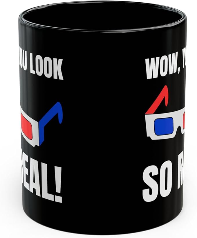You Look So Real! Funny Black 3D Glasses Mug 330ml For A Movie Critic and Film Buff