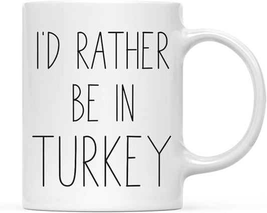 Andaz Press World Country Adventure 11oz. Coffee Mug Gift, I'd Rather Be in Turkey, 1-Pack, Summer Vacation Long Distance College Going Away Study Abroad Birthday Christmas Gifts