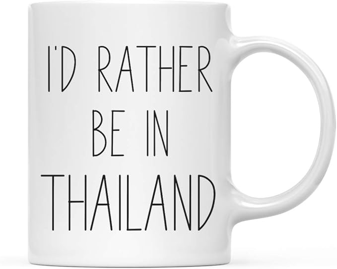 Andaz Press World Country Adventure 11oz. Coffee Mug Gift, I'd Rather Be in Thailand, 1-Pack, Summer Vacation Long Distance College Going Away Study Abroad Birthday Christmas Gifts