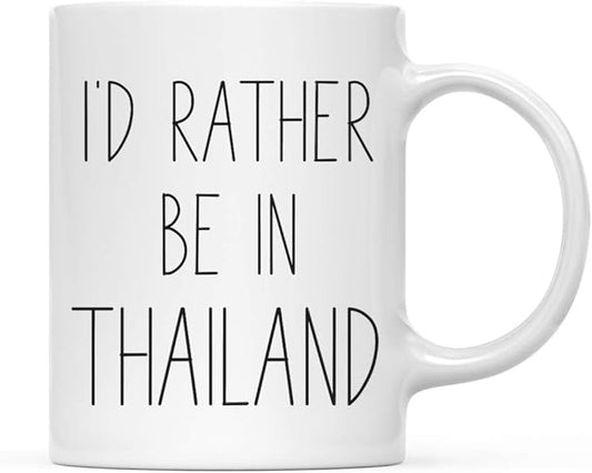 Andaz Press World Country Adventure 11oz. Coffee Mug Gift, I'd Rather Be in Thailand, 1-Pack, Summer Vacation Long Distance College Going Away Study Abroad Birthday Christmas Gifts