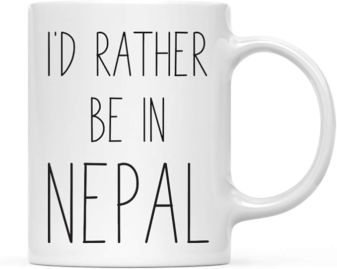 Andaz Press World Country Adventure 11oz. Coffee Mug Gift, I'd Rather Be in Nepal, 1-Pack, Summer Vacation Long Distance College Going Away Study Abroad Birthday Christmas Gifts