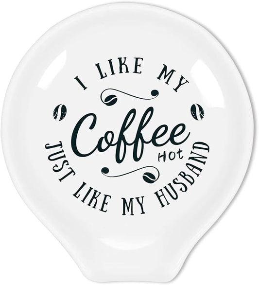 Funny Coffee Ceramic Coffee Spoon Holder-Coffee Spoon Rest -Coffee Bar Spoon holder -Coffee Lovers Gift for Women Men (I Like My Coffee Hot Just Like My Husband)