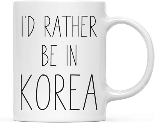 Andaz Press World Country Adventure 11oz. Coffee Mug Gift, I'd Rather Be in Korea, 1-Pack, Summer Vacation Long Distance College Going Away Study Abroad Birthday Christmas Gifts