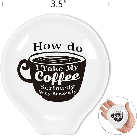 Funny Coffee Quote Ceramic Coffee Spoon Holder-Coffee Spoon Rest -Coffee Station Decor Coffee Bar Accessories-Coffee Lovers Gift for Women and Men (How Do I Take My Coffee Seriously)