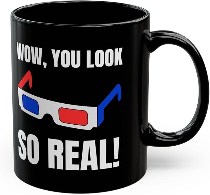 You Look So Real! Funny Black 3D Glasses Mug 330ml For A Movie Critic and Film Buff