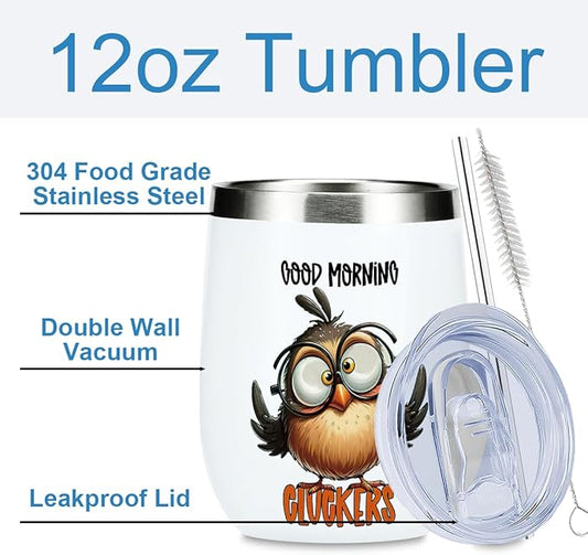 Funny Quotes Wine Tumbler, Sarcastic Cartoon Bird Gifts Bird Decor Stuff Double Wall Vacuum Insulated Coffee Mug Wine Glass 12 oz Tumbler with Lid for Sister Best Friend Brother Birthday Christmas