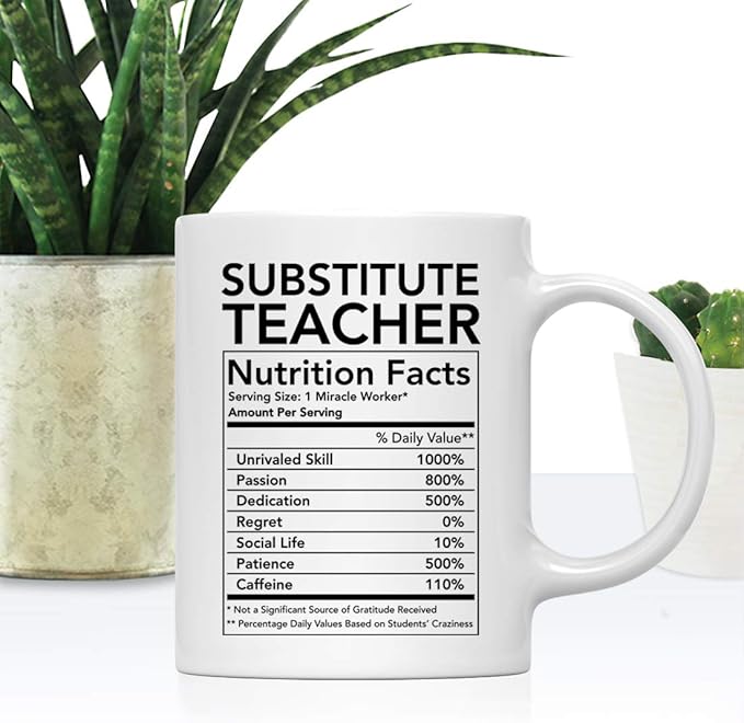 Andaz Press Funny 11oz. Ceramic Coffee Tea Mug Thank You Gift, Substitute Teacher Nutritional Facts, 1-Pack, Novelty Gag Birthday Christmas Gift Ideas Coworker