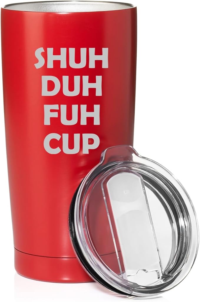 Smooth Body Tumbler Stainless Steel Vacuum Insulated Travel Mug Cup Gift Shuh Duh Fuh Cup (Red, 20 oz)