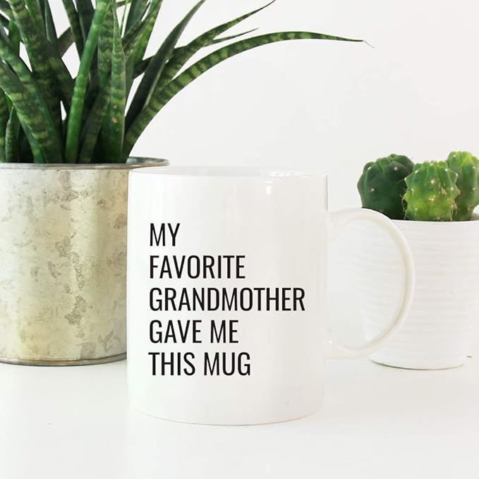Andaz Press Funny 11oz. Coffee Mug Gift, My Favorite Grandmother Gave Me This Mug, 1-Pack, Christmas Birthday Drinking Cup for Him Her Family in Laws Relatives