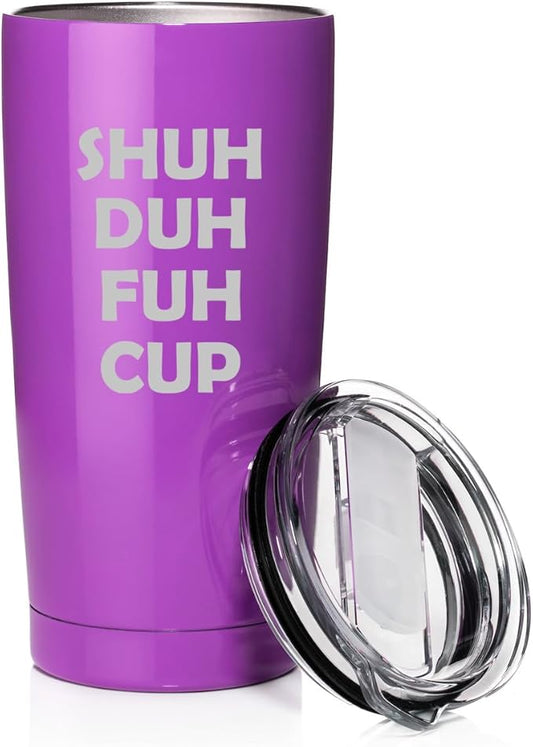 Smooth Body Tumbler Stainless Steel Vacuum Insulated Travel Mug Cup Gift Shuh Duh Fuh Cup (Purple, 20 oz)