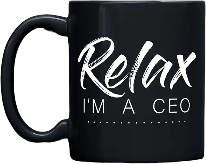 THE CEO Stylish Coffee Mug for Coffee Lovers - Premium Boss Mug with Gloss Finish - Premium Ceramic, Microwave Safe, 11oz Gift Mugs - Relax I'm A CEO (Black)