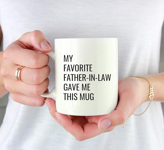 Andaz Press Funny 11oz. Coffee Mug Gift, My Favorite Father-in-Law Gave Me This Mug, 1-Pack, Christmas Birthday Drinking Cup for Him Her Family in Laws Relatives