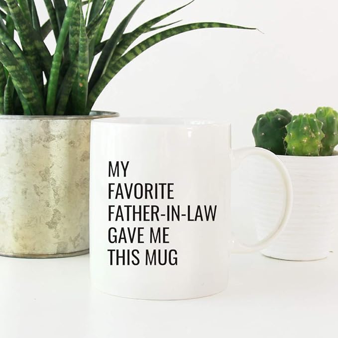 Andaz Press Funny 11oz. Coffee Mug Gift, My Favorite Father-in-Law Gave Me This Mug, 1-Pack, Christmas Birthday Drinking Cup for Him Her Family in Laws Relatives