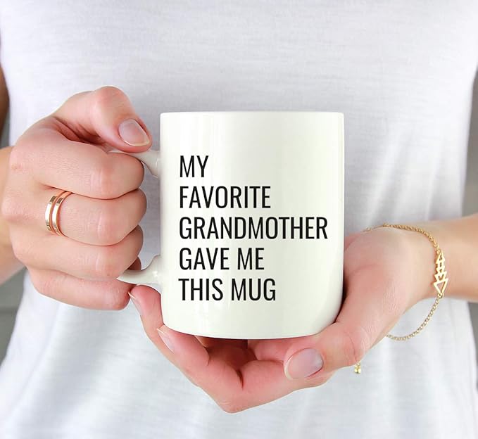 Andaz Press Funny 11oz. Coffee Mug Gift, My Favorite Grandmother Gave Me This Mug, 1-Pack, Christmas Birthday Drinking Cup for Him Her Family in Laws Relatives