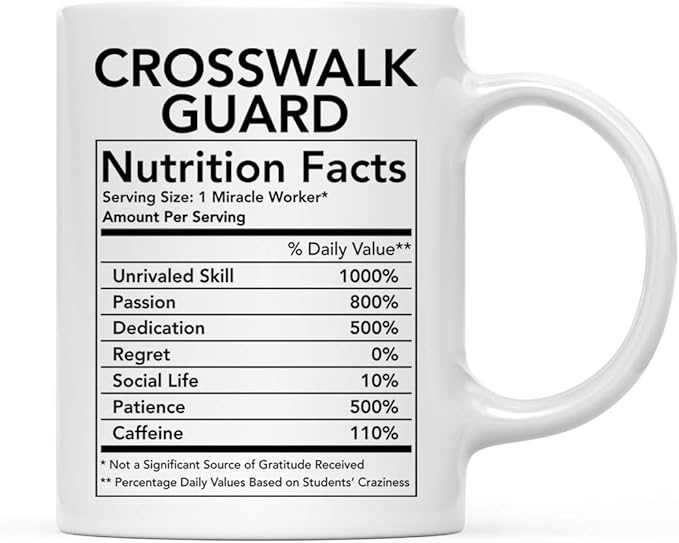 Andaz Press Funny 11oz. Ceramic Coffee Tea Mug Thank You Gift, Crosswalk Guard Nutritional Facts, 1-Pack, Novelty Gag Birthday Christmas Gift Ideas Coworker