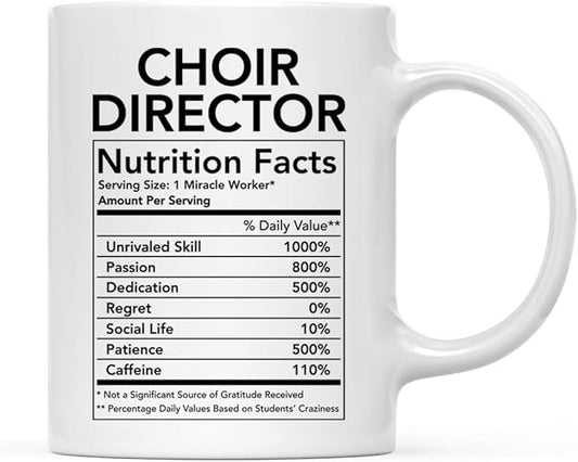 Andaz Press Funny 11oz. Ceramic Coffee Tea Mug Thank You Gift, Choir Director Nutritional Facts, 1-Pack, Novelty Gag Birthday Christmas Gift Ideas Coworker