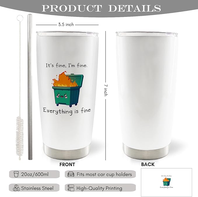I'm Fine Everything's Fine Funny 20oz Travel Coffee Mug Tumbler, Dumpster Fire Inspirational Sarcastic Gifts, Dumpster Fire Water Stainless Steel Tumbler with Lid and Straw Drinkware