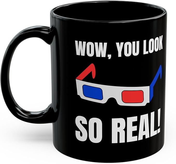 You Look So Real! Funny Black 3D Glasses Mug 330ml For A Movie Critic and Film Buff