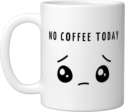 No Coffee Today - Minimalist Sad Face Caffeine Lover Ceramic Mug, White