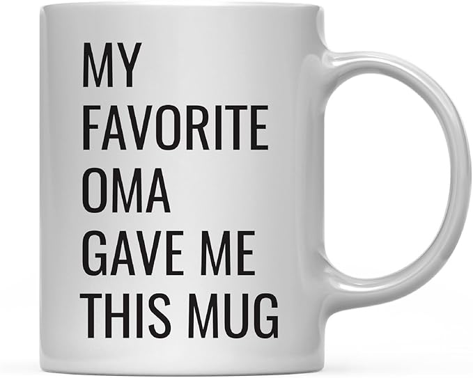 Andaz Press 11oz. Funny Coffee Mug Gag Gift, My Favorite Oma Gave Me This Mug, 1-Pack, Grandson Granddaughter Birthday Christmas Sarcastic Humor Gift Ideas