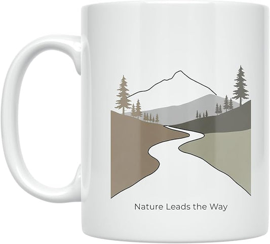 Nature Leads the Way - Nature Lover - 11 oz White Ceramic Coffee Mug - Minimalist Travel Art