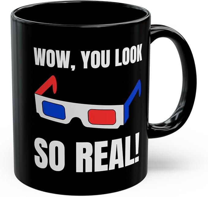 You Look So Real! Funny Black 3D Glasses Mug 330ml For A Movie Critic and Film Buff