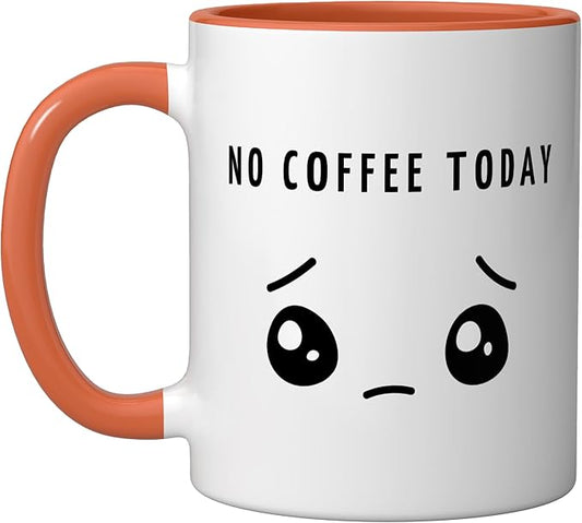 No Coffee Today - Minimalist Sad Face Caffeine Lover Ceramic Mug, Orange/White