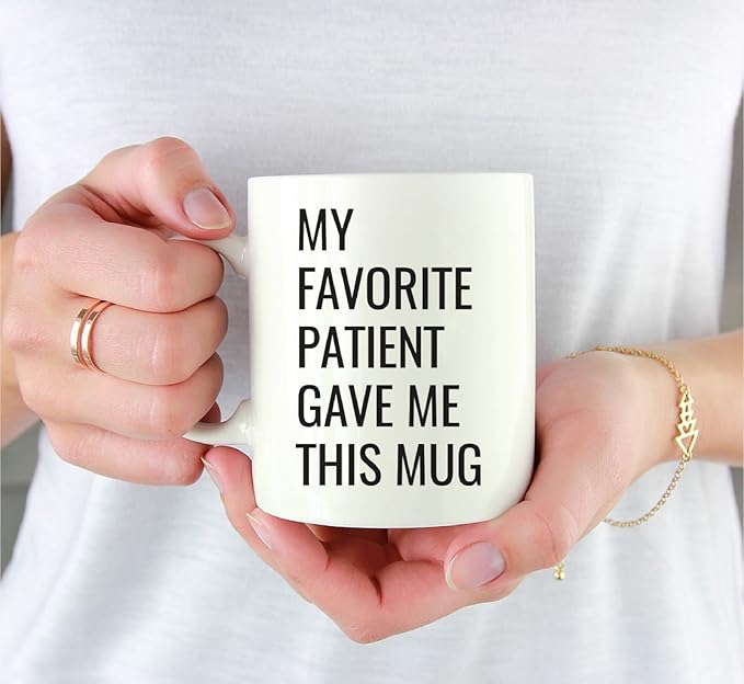 Andaz Press 11oz. Funny Coffee Mug Gag Gift, My Favorite Patient Gave Me This Mug, 1-Pack, Nurse Doctor Birthday Christmas Sarcastic Humor Gift Ideas