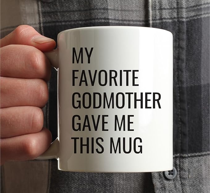 Andaz Press 11oz. Funny Coffee Mug Gag Gift, My Favorite Godmother Gave Me This Mug, 1-Pack, Godson Goddaughter Birthday Christmas Sarcastic Humor Gift Ideas
