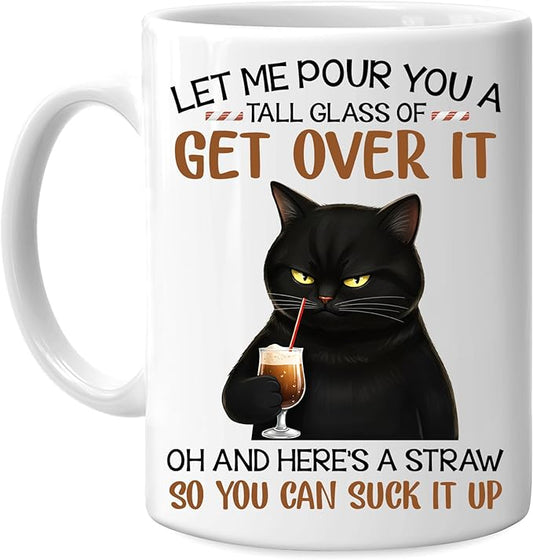 Hyturtle Cat Let Me Pour You A Tall Glass Of Get Over It 11oz White Ceramic Coffee Tea Mug, Gifts For Cat Lovers, Sarcasm Lovers, Humor Lovers, Family Friends, On Birthday, Holiday