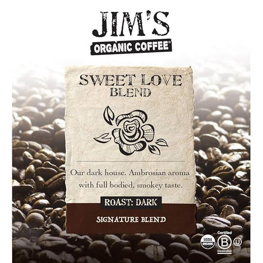 Jim’s Organic Coffee Sweet Love Blend, Dark Roast, Whole Bean, 5 Pound