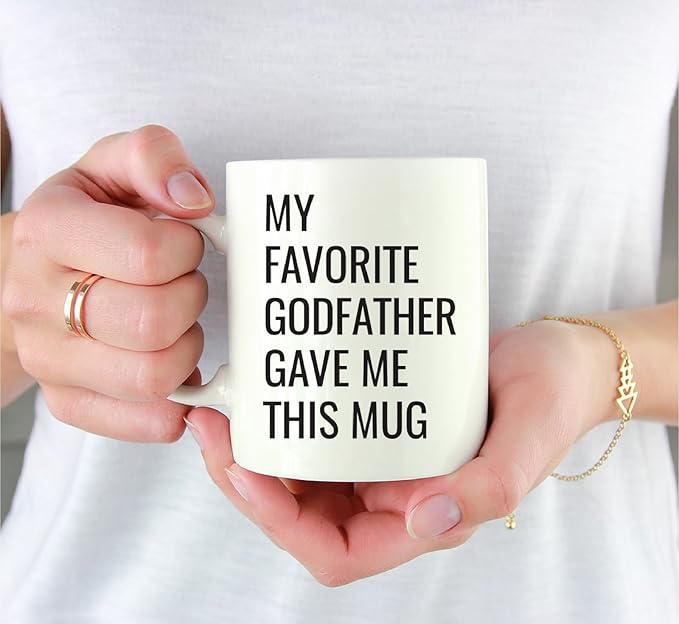 Andaz Press 11oz. Funny Coffee Mug Gag Gift, My Favorite Godfather Gave Me This Mug, 1-Pack, Godson Goddaughter Birthday Christmas Sarcastic Humor Gift Ideas