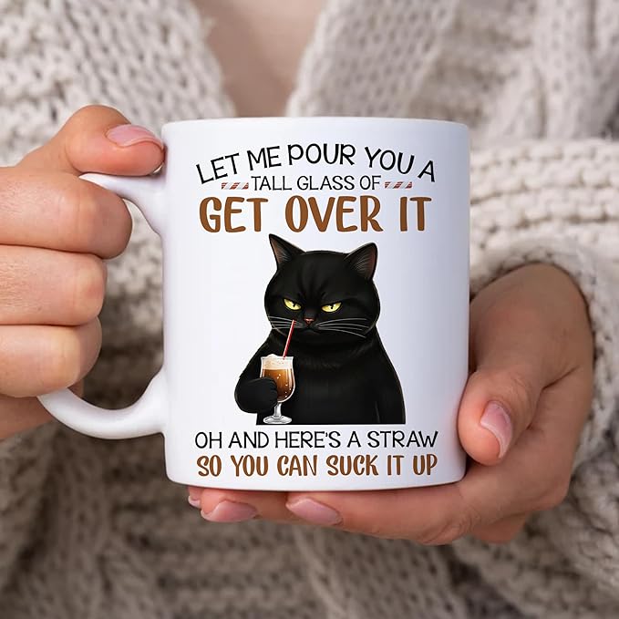 Hyturtle Cat Let Me Pour You A Tall Glass Of Get Over It 11oz White Ceramic Coffee Tea Mug, Gifts For Cat Lovers, Sarcasm Lovers, Humor Lovers, Family Friends, On Birthday, Holiday