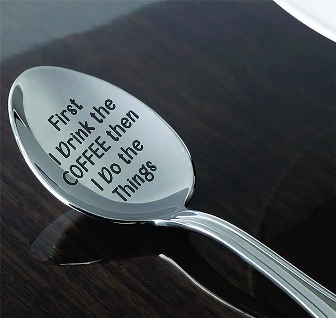 Coffee Lover Gift | Funny Spoon Gifts for Women Men | First I Drink The Coffee Then I Do The Things - Engraved Spoon Gifts for Husband Wife | Birthday Christmas Gift for Grandma Grandpa | Holiday Gift