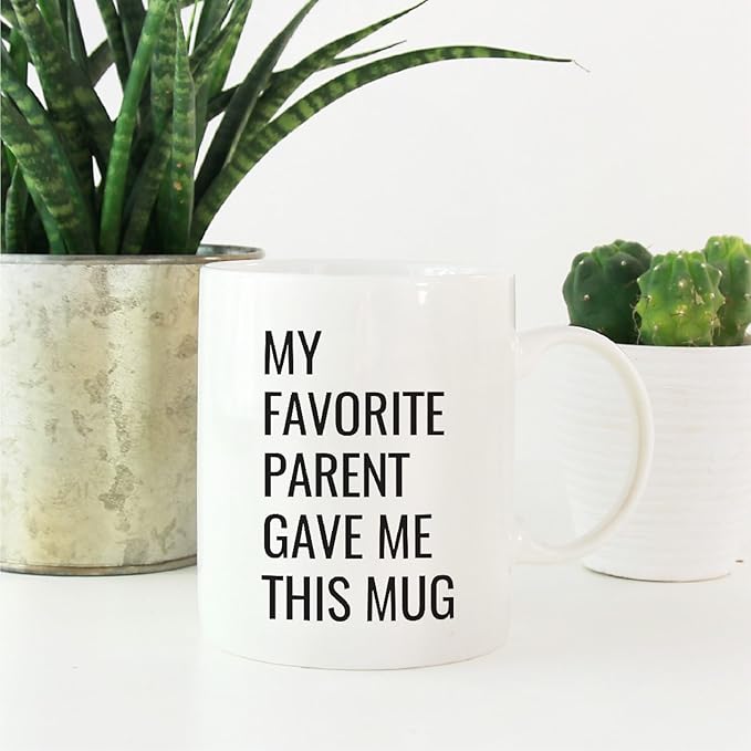 Andaz Press 11oz. Funny Coffee Mug Gag Gift, My Favorite Parent Gave Me This Mug, 1-Pack, Birthday Christmas Sarcastic Humor Gift Ideas