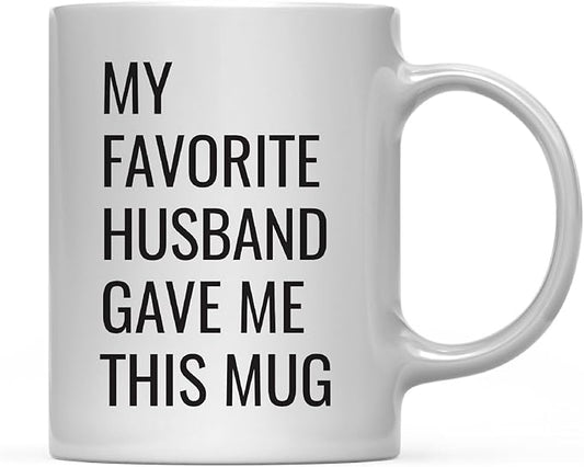 Andaz Press 11oz. Funny Coffee Mug Gag Gift, My Favorite Husband Gave Me This Mug, 1-Pack, Wife Birthday Christmas Sarcastic Humor Gift Ideas for Her
