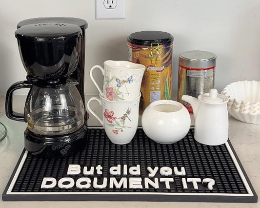 But did You Document It Sign Premium Silicone Bar Mats for Countertop 18x12 in, But Did You Document It Desk Sign Funny Office Decor Mat for Coffee Station, Countertop Protector for Cocktails